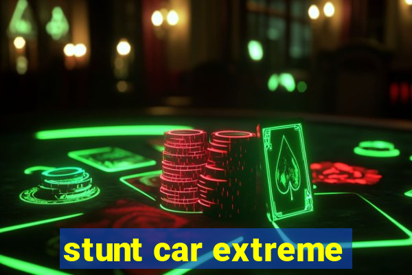 stunt car extreme